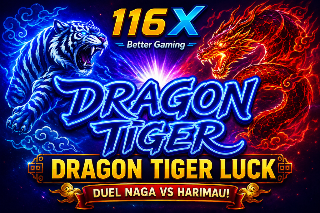 Dragon Tiger Luck 116X dengan naga dan harimau